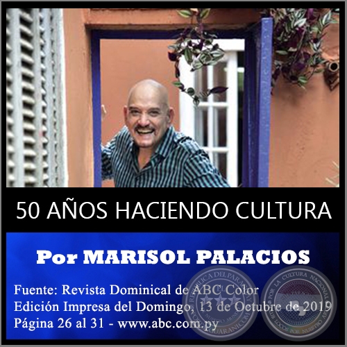 50 AOS HACIENDO CULTURA - Por MARISOL PALACIOS - Domingo, 13 de Octubre de 2019